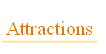 Attractions.