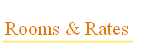 Rooms & Rates.